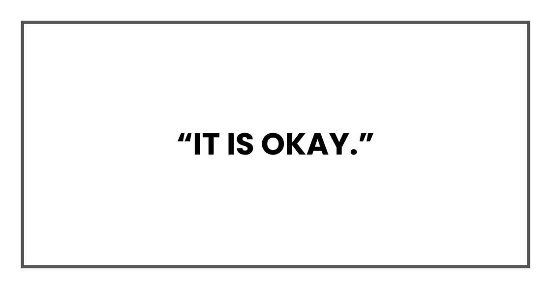 It is okay