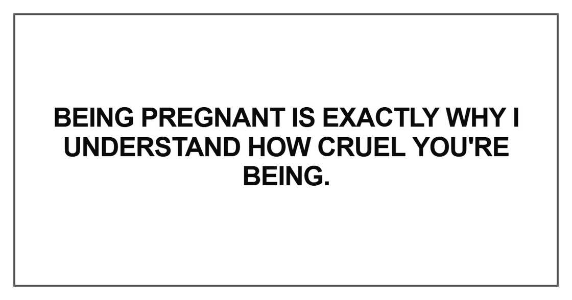 Being pregnant is exactly why Being pregnant is exactly why