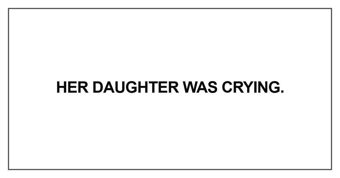 Her daughter was crying