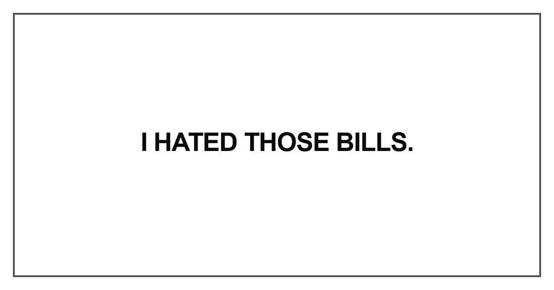 I hated those bills I hated those bills
