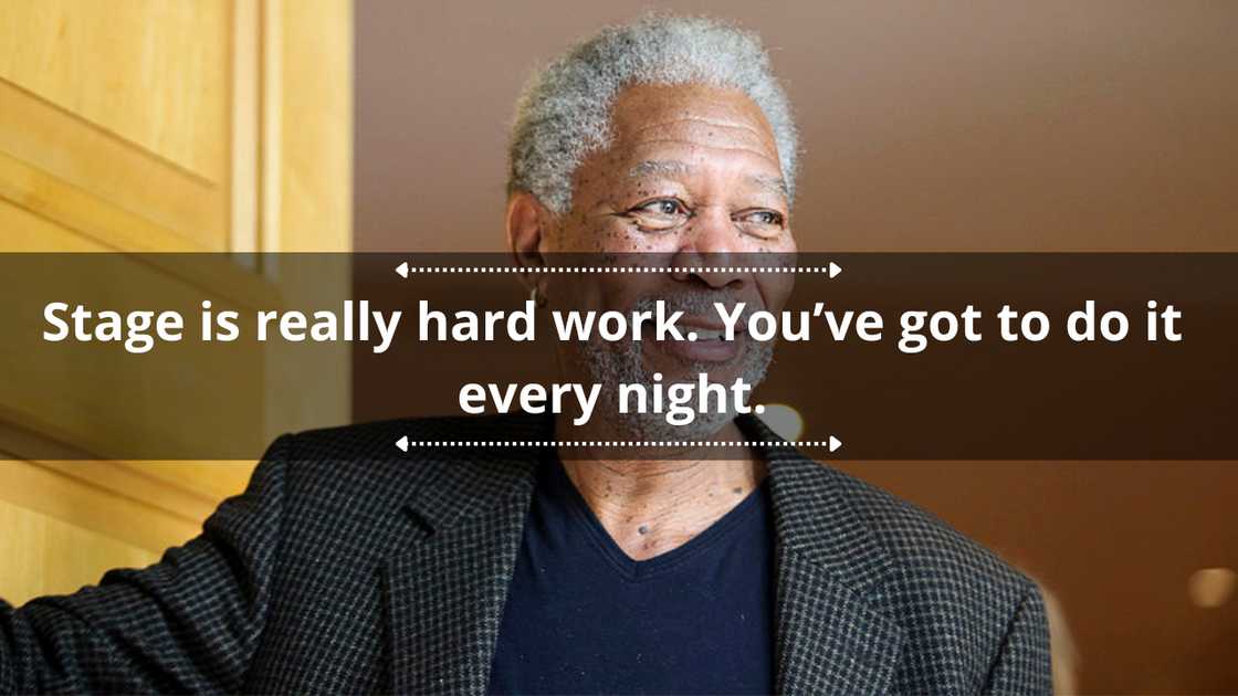 Morgan Freeman's quotes about success and hard work