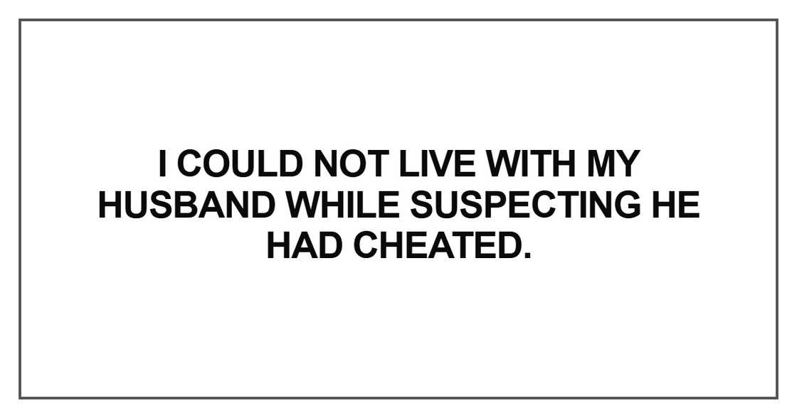 I could not live with my husband I could not live with my husband
