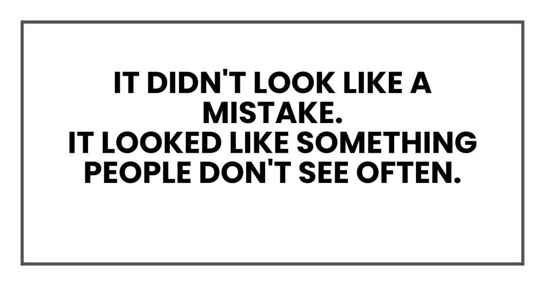 It didn't look like a mistake.
It looked like something people don't see often.