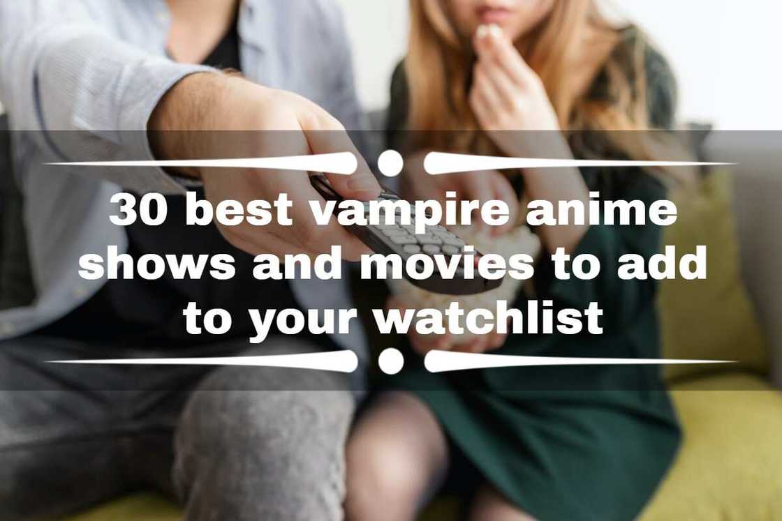Vampire anime shows and movies Vampire anime shows and movies