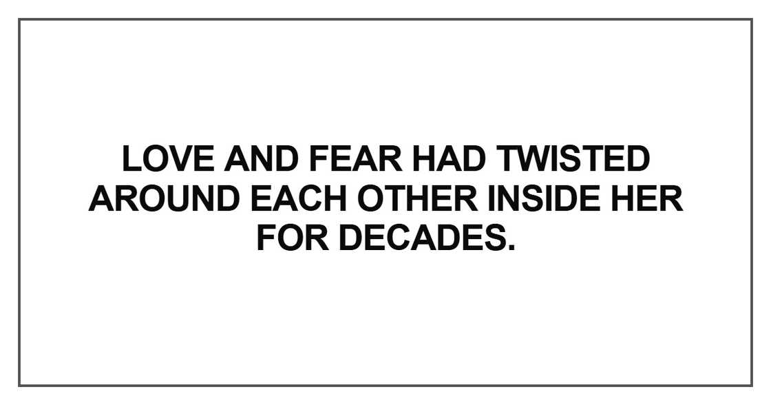 Love and fear had twisted