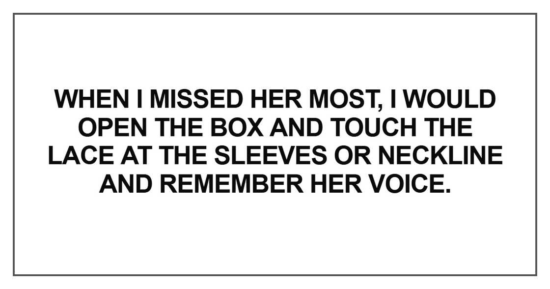 When I missed her most, I would open the box