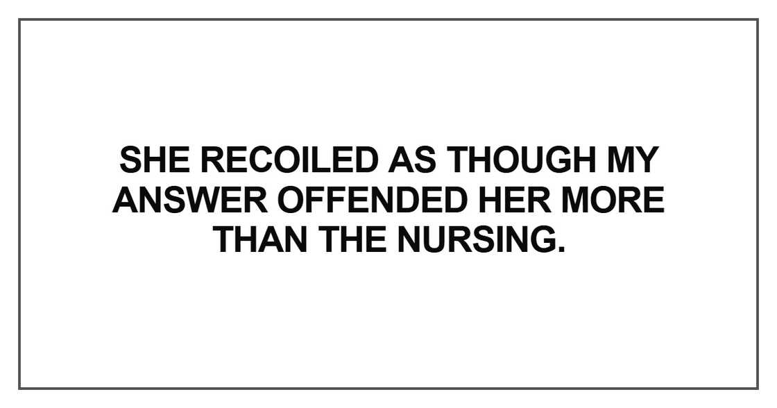 She recoiled as though my answer She recoiled as though my answer