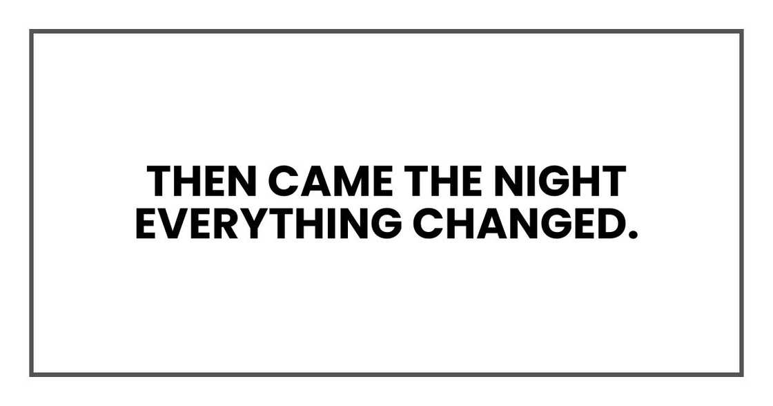 Then came the night everything changed.