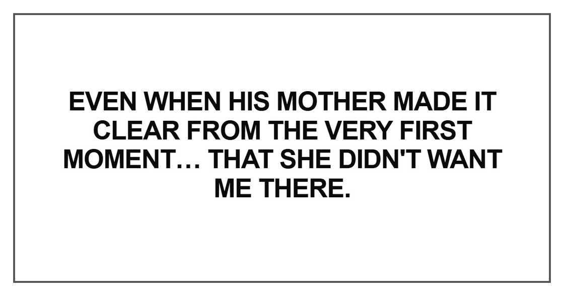 Even when his mother made it clear from the very first moment Even when his mother made it clear from the very first moment