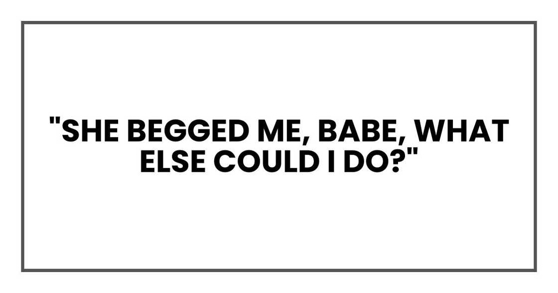 SHE BEGGED SHE BEGGED