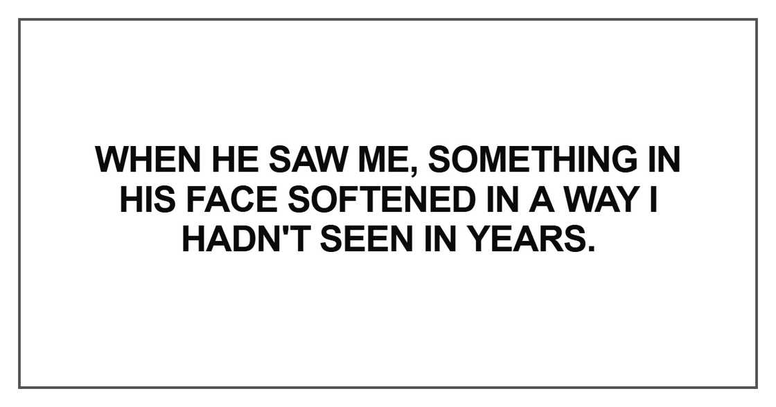 When he saw me, something When he saw me, something