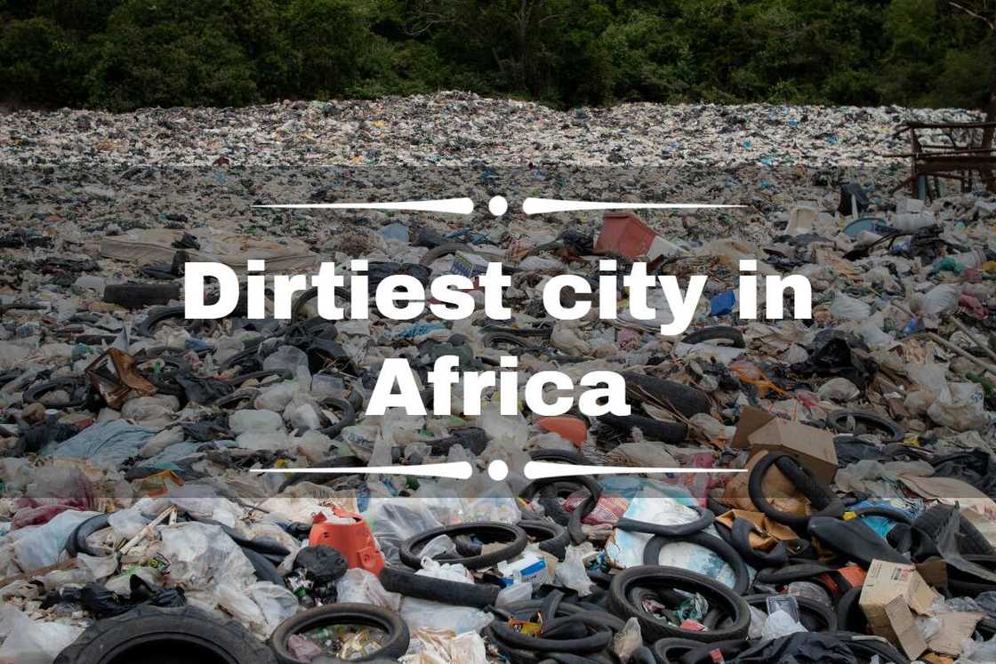 Dirtiest city in Africa Dirtiest city in Africa