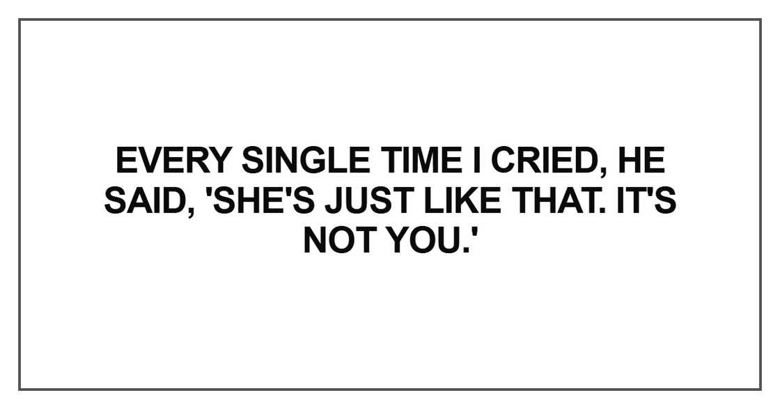 Every single time I cried Every single time I cried