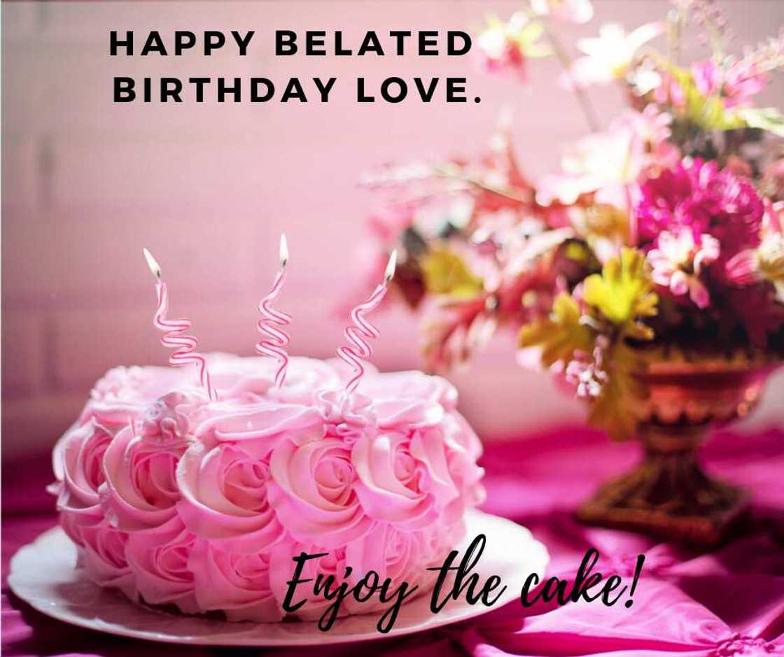 belated birthday wishes belated birthday wishes