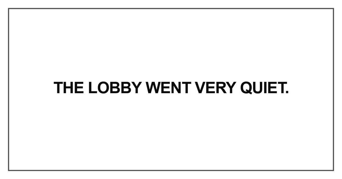 The lobby went very quiet