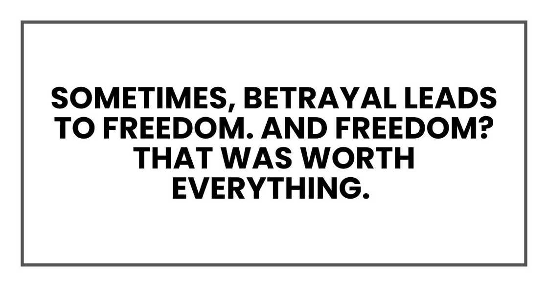 Sometimes, betrayal leads to freedom. And freedom? That was worth everything.
