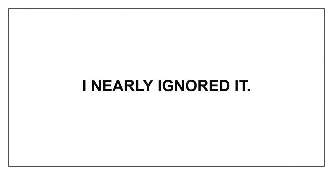 I nearly ignored it.