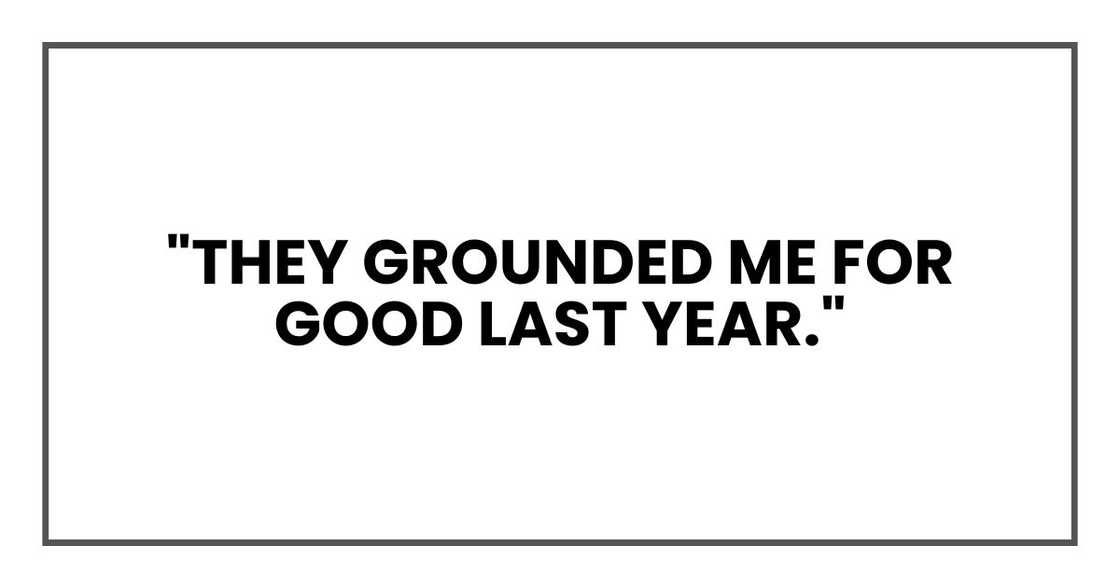 "They grounded me for good last year." "They grounded me for good last year."
