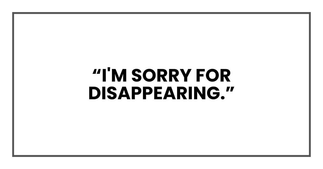 I'm sorry for disappearing I'm sorry for disappearing