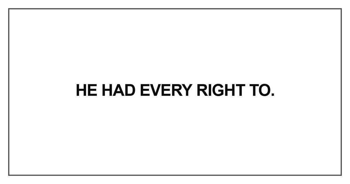 He had every right to