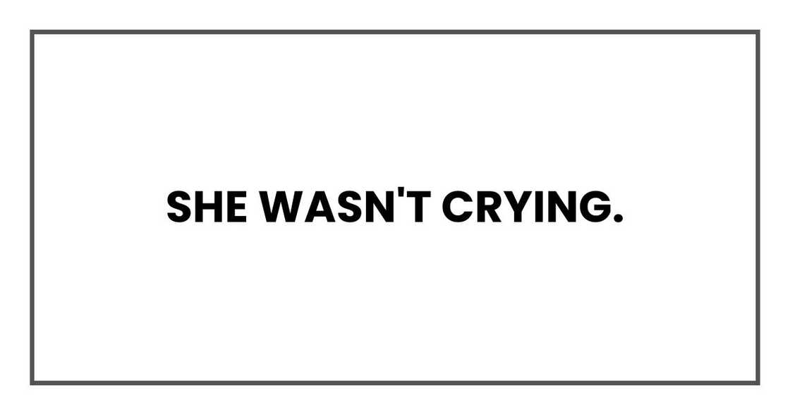 She wasn't crying.