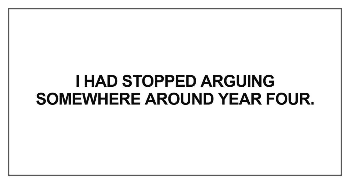 “I had stopped arguing somewhere