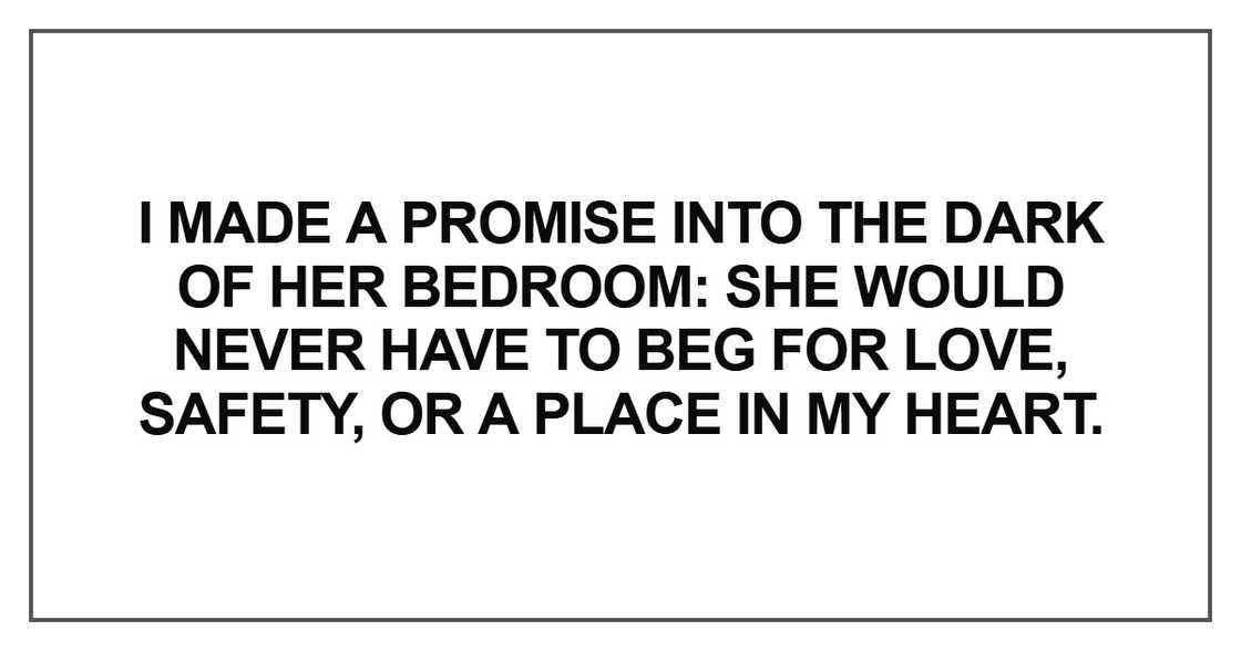 I made a promise into the dark of her bedroom