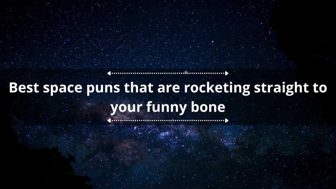 Best space puns Best space puns