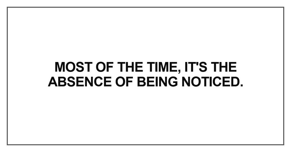Most of the time, it's the absence