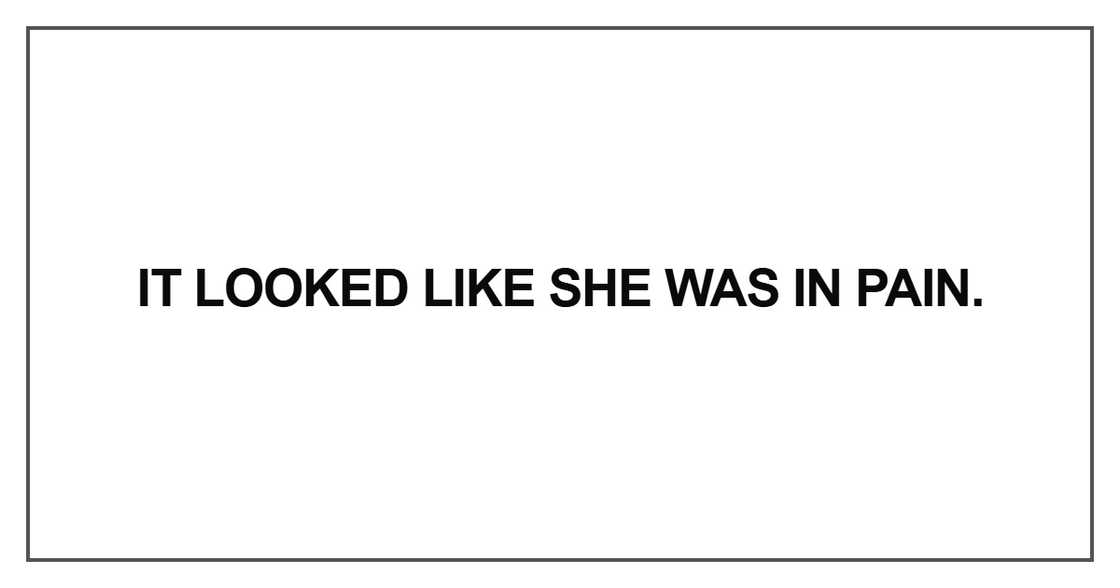 It looked like she was