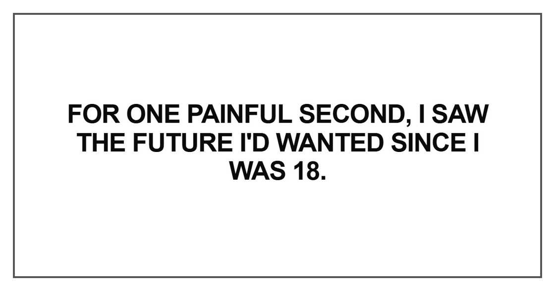 I saw the future I'd wanted