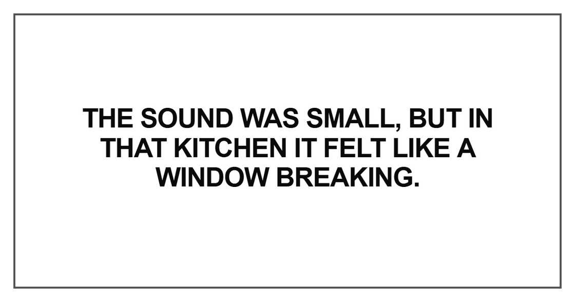 The sound was small