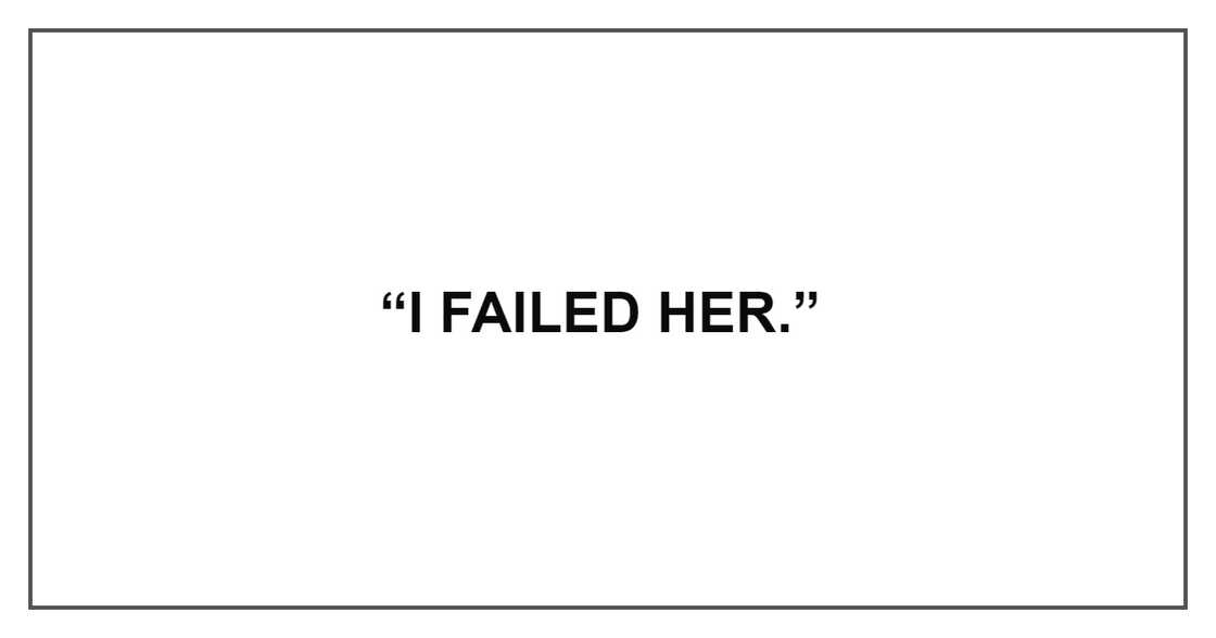 I FAILED HER