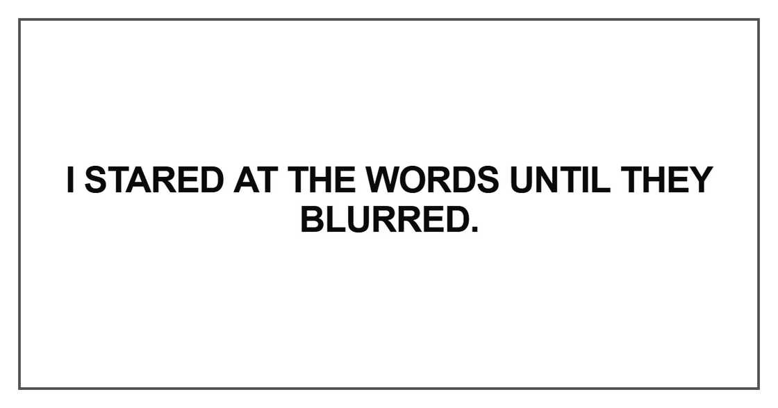 I stared at the words until they blurred