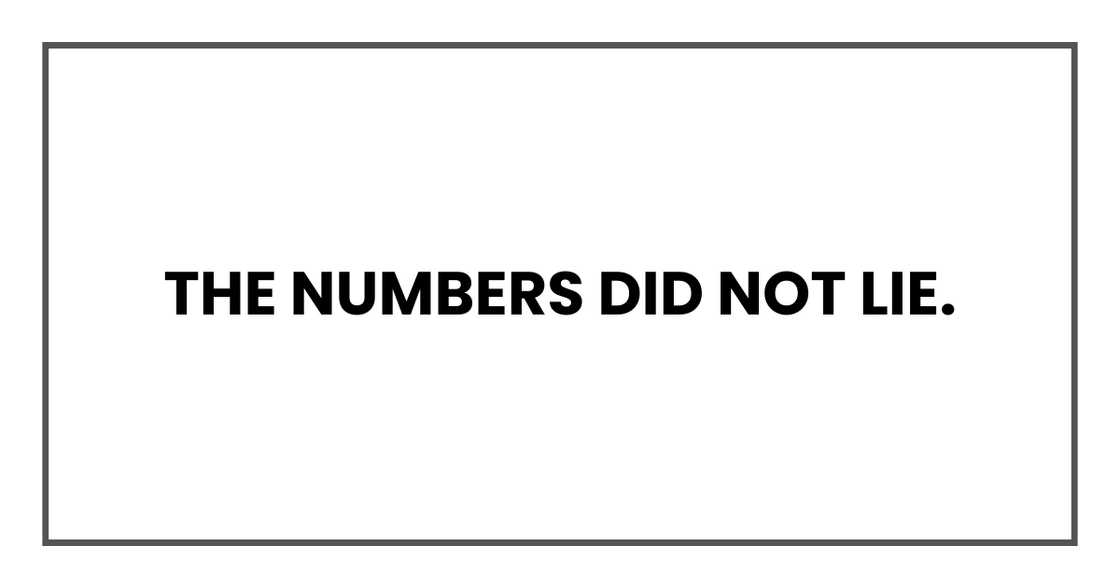 the numbers did not lie