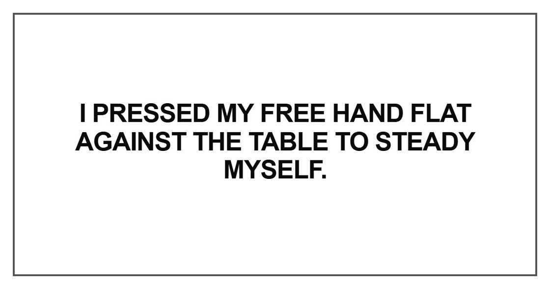 I pressed my free hand