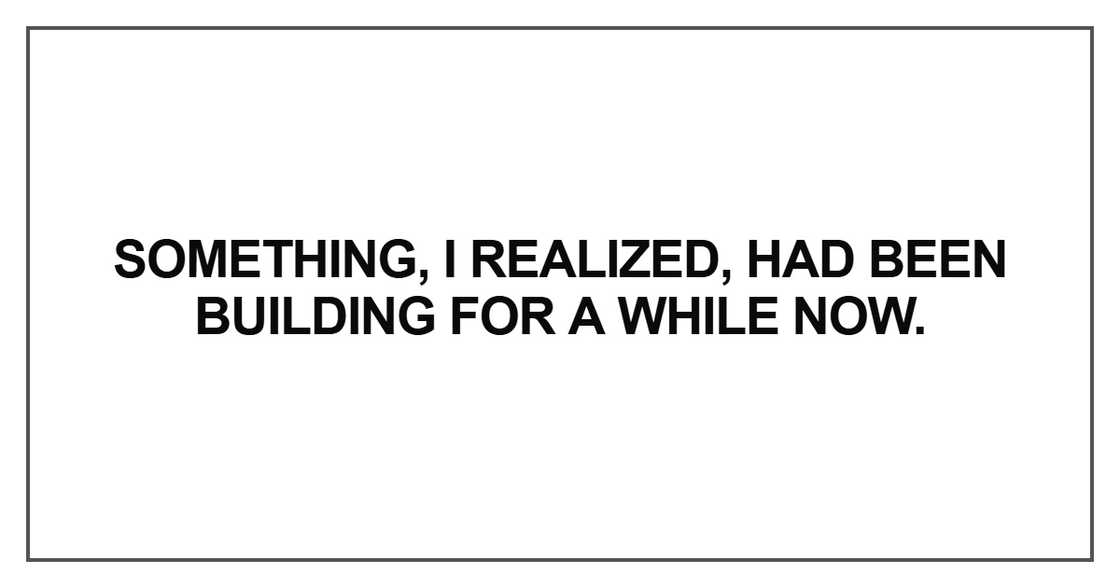 Something, I realized