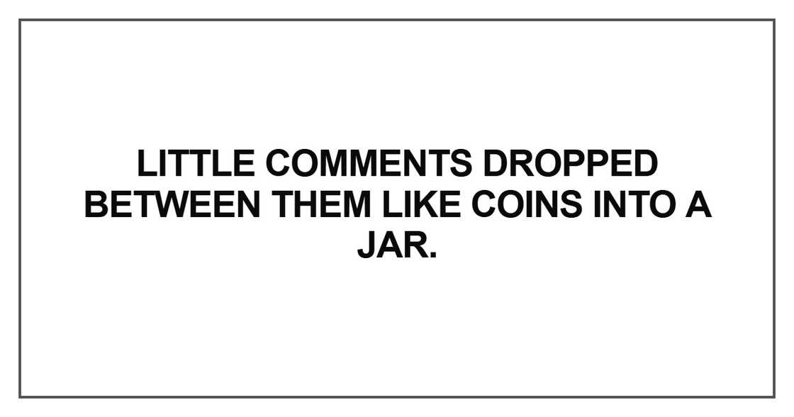Little comments dropped between