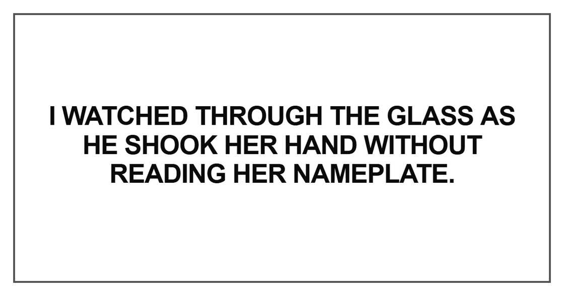 I watched through the glass I watched through the glass