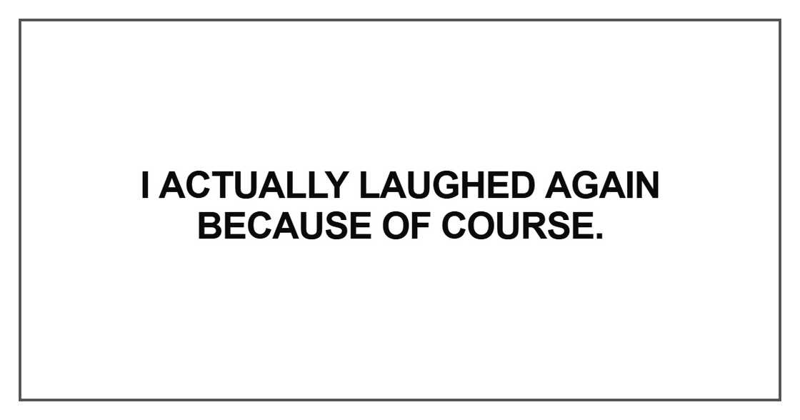 I actually laughed again because of course I actually laughed again because of course