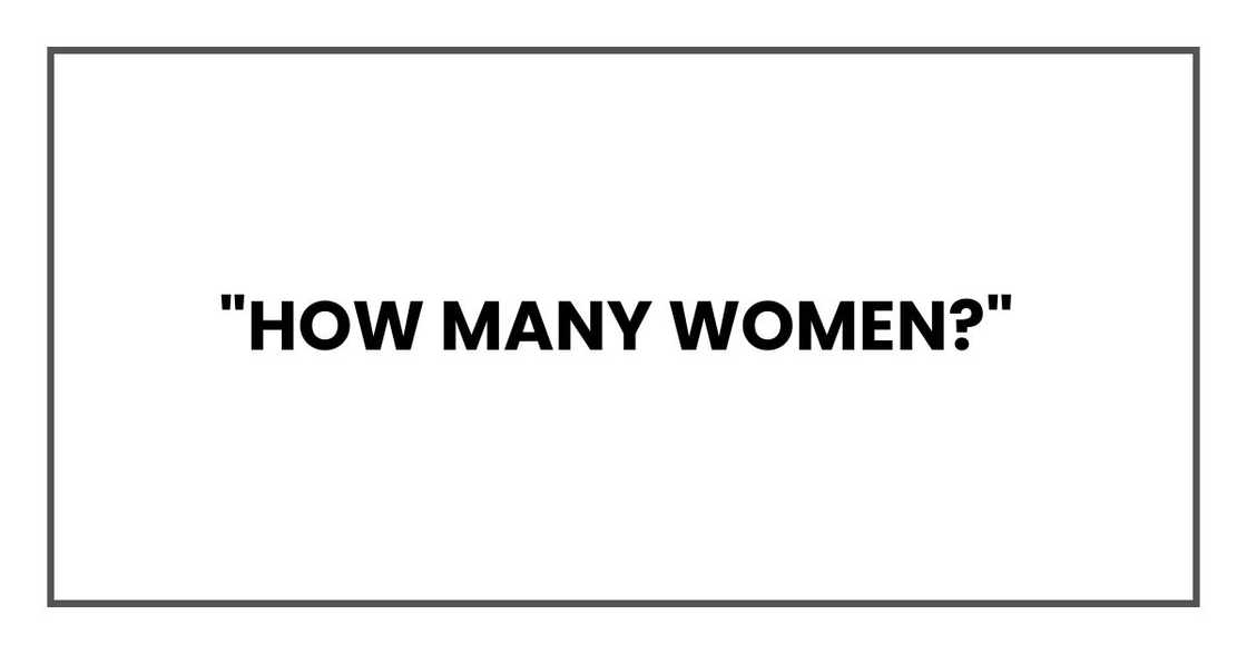 "How many women?" "How many women?"