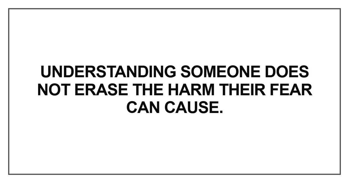 Understanding someone does not erase