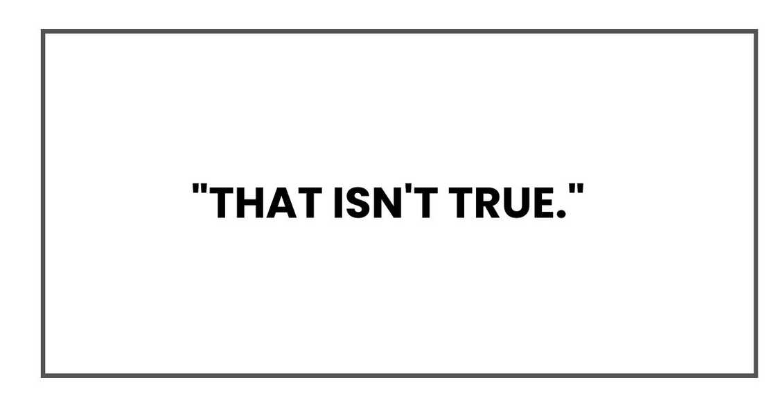 "That isn't true."