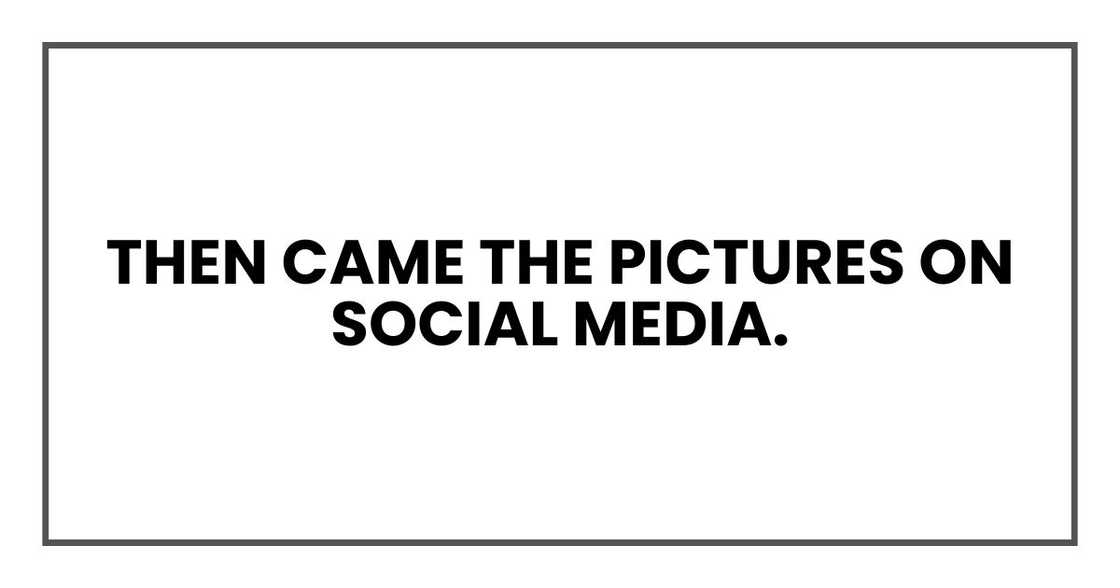 Then came the pictures on social media.