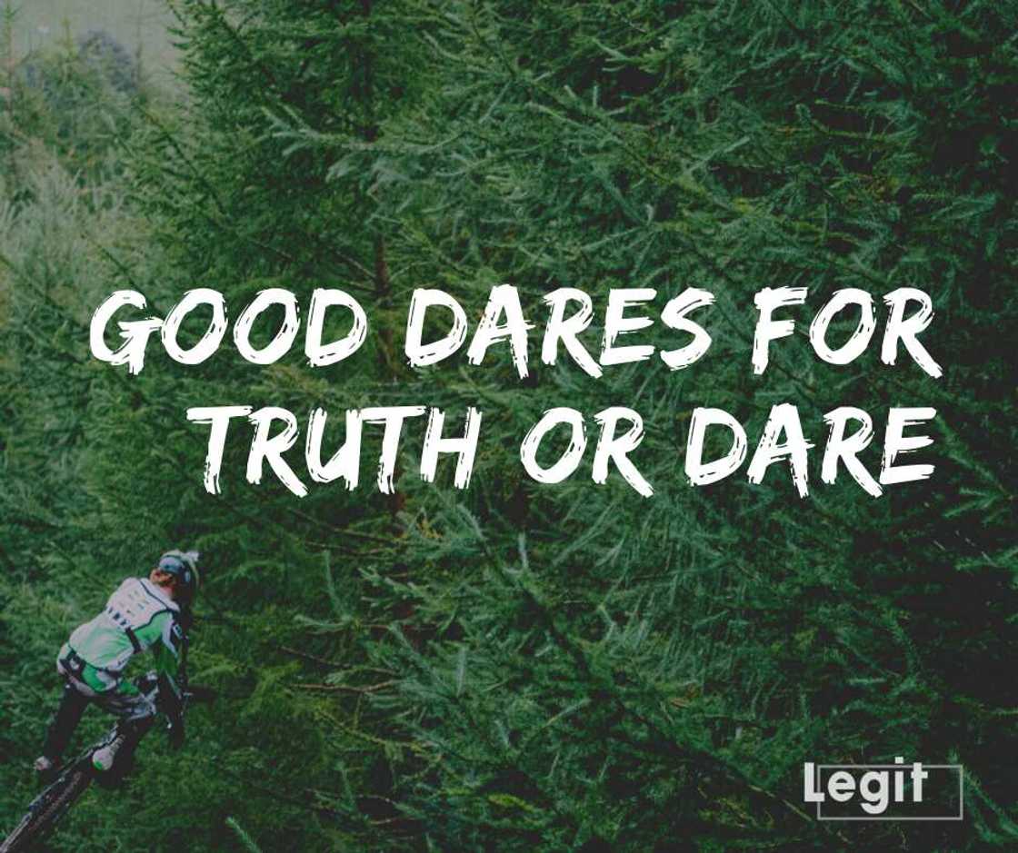 good dares good dares