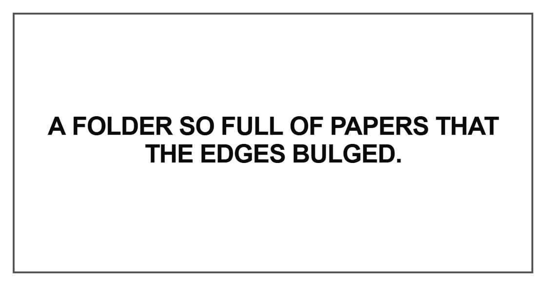 A folder so full of papers
