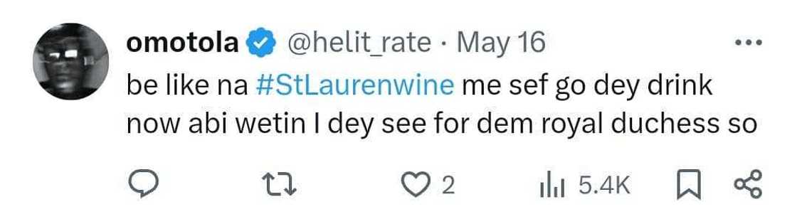 Royal Homecoming: St. Lauren Wine Bottle Triggers Excitement Among Nigerians Royal Homecoming: St. Lauren Wine Bottle Triggers Excitement Among Nigerians