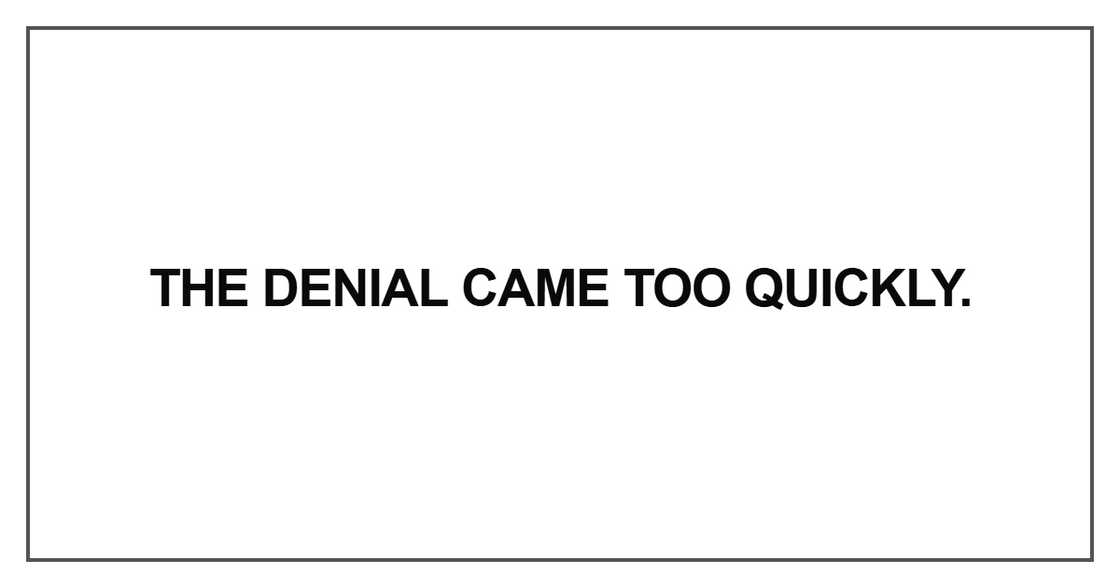The denial came too quickly