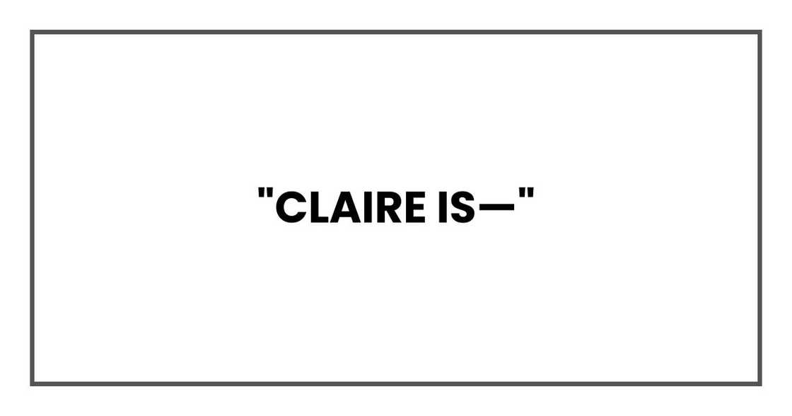 "Claire is—"