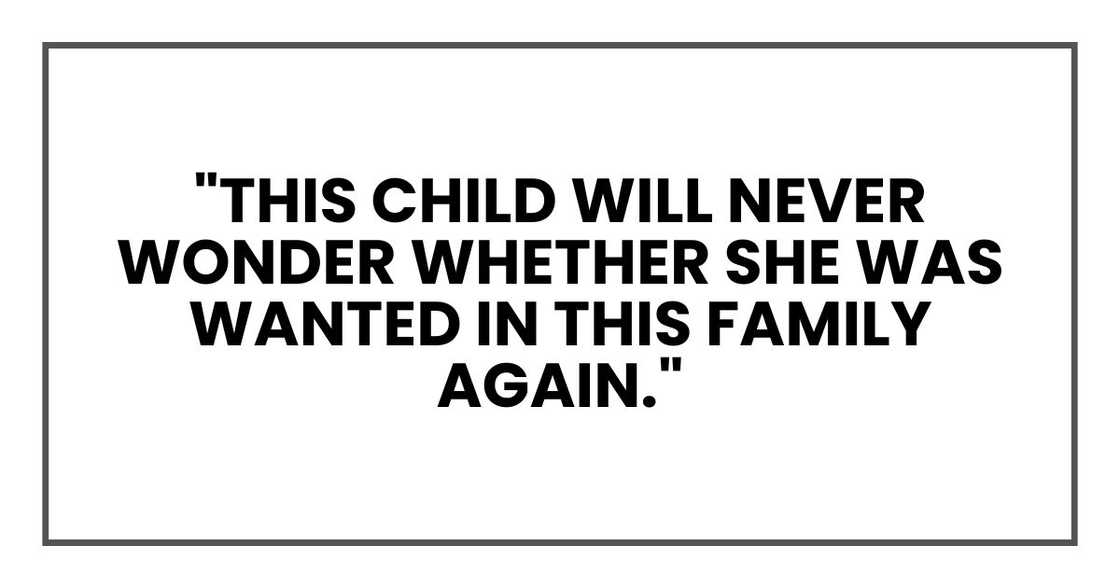 "This child will never wonder whether she was wanted in this family again."